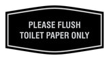 Fancy Please Flush Toilet Paper Only Wall or Door Sign