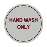 Signs ByLITA Circle Hand Wash Only Sign