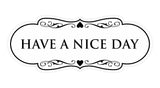 Designer Have a Nice Day Wall or Door Sign