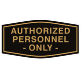 Fancy Authorized Personnel Only Sign