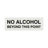 Signs ByLITA Basic No Alcohol Beyond This Point Sign