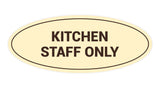 Signs ByLITA Oval Kitchen Staff Only Sign