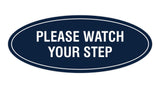Oval Please Watch Your Step Sign