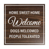 Signs ByLITA Square HOME SWEET HOME welcome dogs welcomed people tolerated Sign