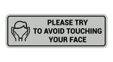 Standard Please Try To Avoid Touching Your Face Sign