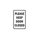 Portrait Round please keep door closed Sign with Adhesive Tape, Mounts On Any Surface, Weather Resistant