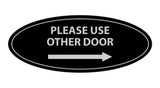 Oval Please Use Other Door Right Arrow Sign