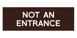 Signs ByLITA Basic Not An Entrance Sign