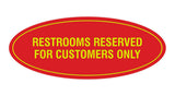 Oval Restrooms Reserved For Customers Only Sign