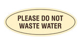 Oval please do not waste water Sign