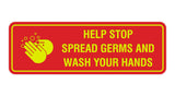 Standard Help Stop Spread Germs And Wash Your Hands Sign