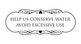 Signs ByLITA Designer Help Us Conserve Water Avoid Excessive Use Sign