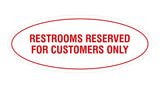 Oval Restrooms Reserved For Customers Only Sign