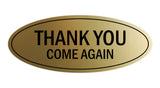 Oval THANK YOU COME AGAIN Sign
