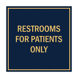 Signs ByLITA Square Restrooms For Patients Only Sign