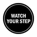 Signs ByLITA Circle Watch Your Step Sign