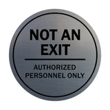 Signs ByLITA Circle Not an Exit Authorized Personnel Only Sign