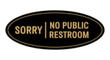 Oval Sorry No Public Restroom Sign