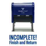 INCOMPLETE FINISH AND RETURN Teacher Self Inking Rubber Stamp