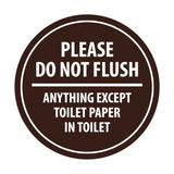 Signs ByLITA Circle Please do not flush anything except toilet paper Sign