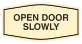 Fancy Open Door Slowly Sign