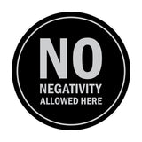 Signs ByLITA Circle No Negativity Allowed Here Sign