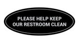 Oval Please Help Keep Our Restroom Clean Sign