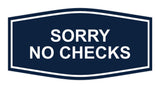 Signs ByLITA Fancy Sorry No Checks Sign