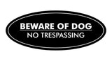 Oval Beware Of Dog No Trespassing Sign