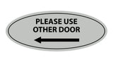 Signs ByLITA Oval Please Use Other Door Left Arrow Sign
