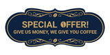 Designer Special Offer! Give us money, we give you coffee Wall or Door Sign
