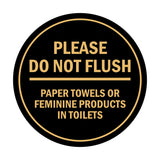 Signs ByLITA Circle Please Do Not Flush Paper Towels or Feminine Products in Toilets Sign