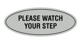 Oval Please Watch Your Step Sign