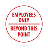 Signs ByLITA Circle Employees Only Beyond this point Sign