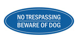 Oval No Trespasssing Beware Of Dog Sign