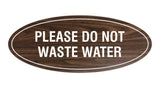 Oval please do not waste water Sign