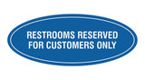 Oval Restrooms Reserved For Customers Only Sign