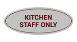 Signs ByLITA Oval Kitchen Staff Only Sign