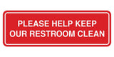 Standard Please Help Keep Our Restroom Clean Sign