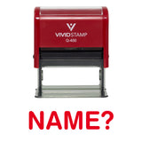 Name? Self Inking Rubber Stamp
