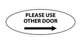 Oval Please Use Other Door Right Arrow Sign