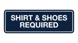Signs ByLITA Standard Shirt & Shoes Required Sign