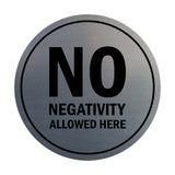 Signs ByLITA Circle No Negativity Allowed Here Sign