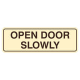 Standard Open Door Slowly Sign