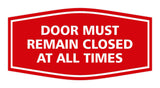 Signs ByLITA Fancy Door Must Remain Closed At All Times Sign