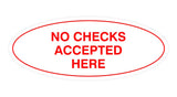 Signs ByLITA Oval No Checks Accepted Here Sign