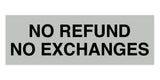 Signs ByLITA Basic No Refund No Exchange Sign