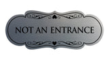 Signs ByLITA Designer Not An Entrance Sign
