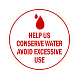 Signs ByLITA Circle Help us conserve water Avoid Excessive Use Sign