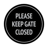 Signs ByLITA Circle Please Keep Gate Closed Sign